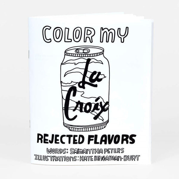 Color My La Croix: Rejected Flavors Coloring Book Zine - The Glass Hall - Kate Bingaman-Burt