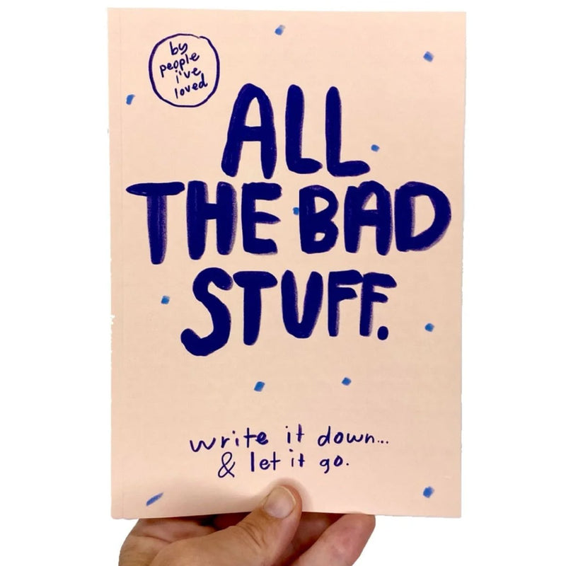 All the Bad Stuff Notebook - The Glass Hall - People I've Loved