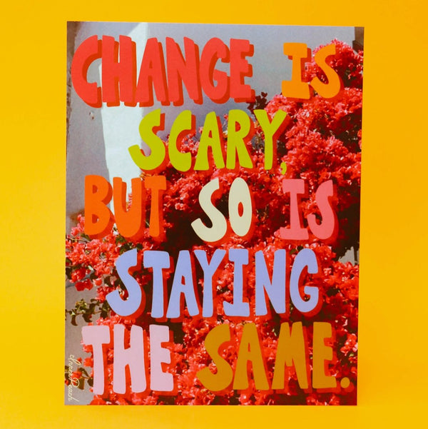 Change is Scary Print - The Glass Hall - Inner Peach Design