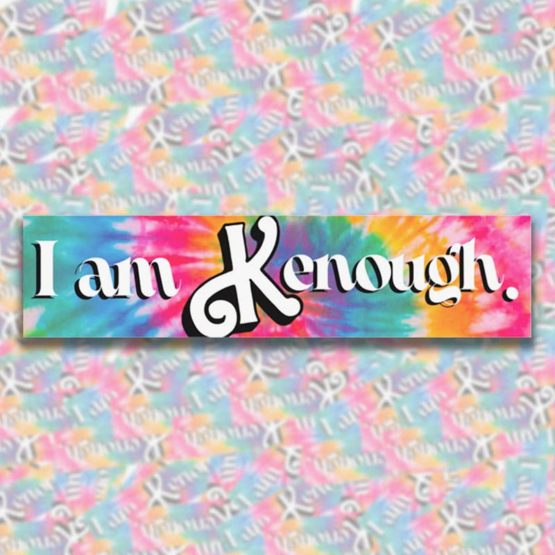 I Am Kenough Bumper Sticker - The Glass Hall - BOBBYK boutique