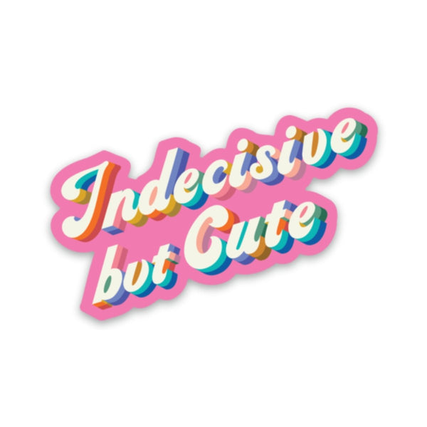 Indecisive but Cute Sticker - The Glass Hall - Fun Club
