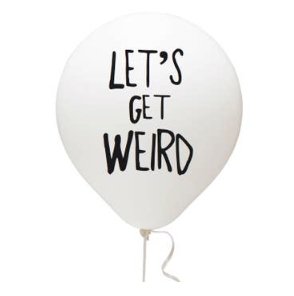 Let's Get Weird Balloon: Assorted - The Glass Hall - Fun Club