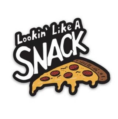 Lookin Like a Snack Pizza Sticker - The Glass Hall - Big Moods