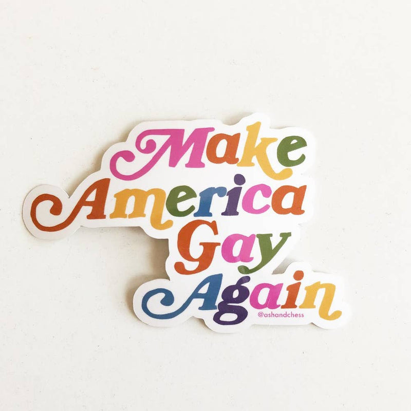 Make America Gay Again Sticker - The Glass Hall - Ash & Chess