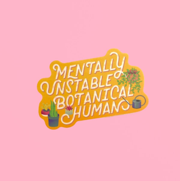 Mentally Unstable Botanical Human - The Glass Hall - The Glass Hall
