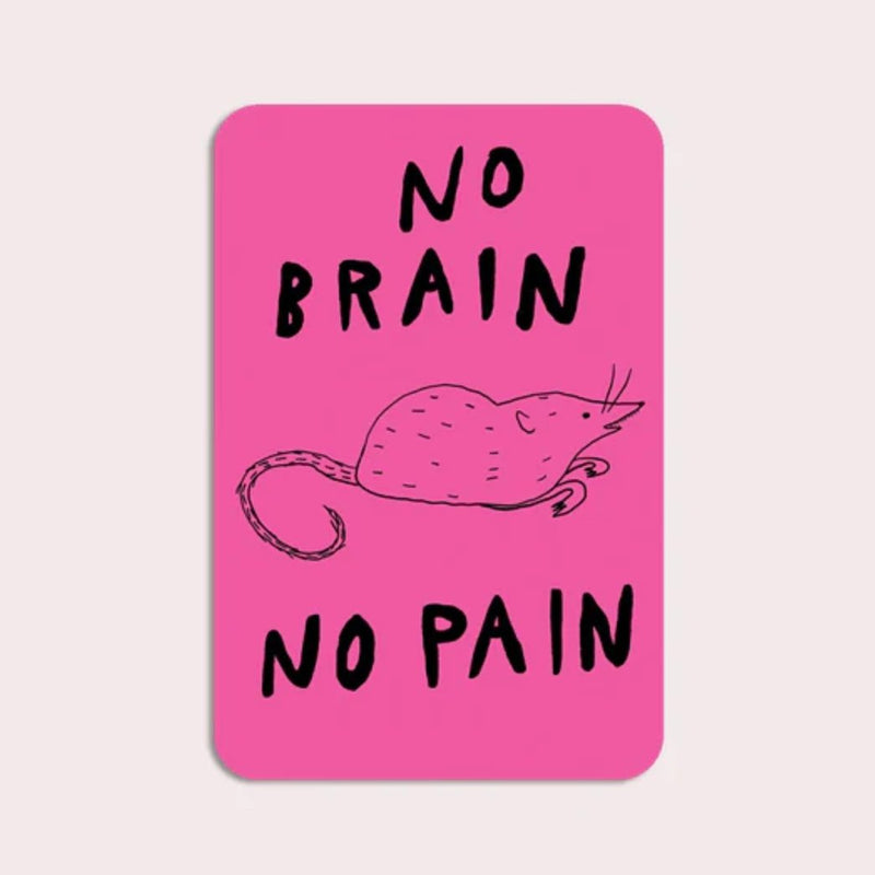 No Brain No Pain Sticker - The Glass Hall - Stay Home Club