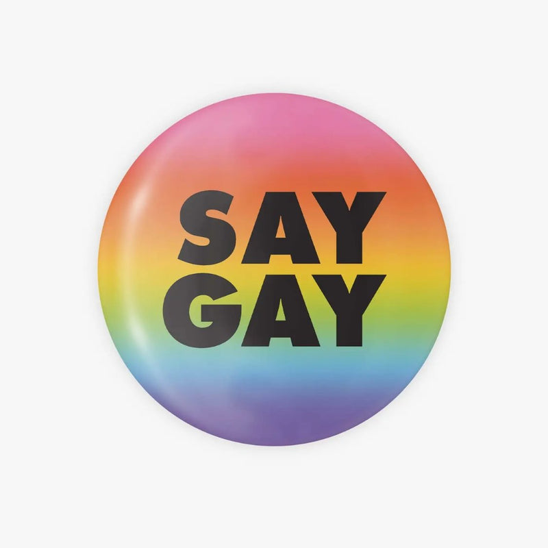 Say Gay Pin - The Glass Hall - The Little Gay Shop