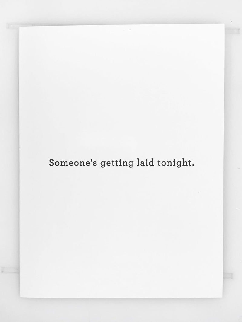 Someone's Getting Laid Tonight - The Glass Hall - Huckleberry Letterpress