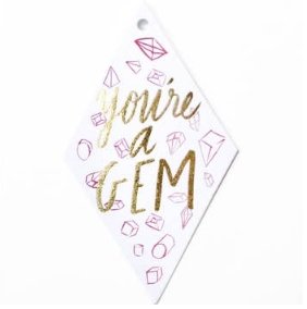 You’re A Gem Foil Stamped Gift Tags - The Glass Hall - Thimblepress