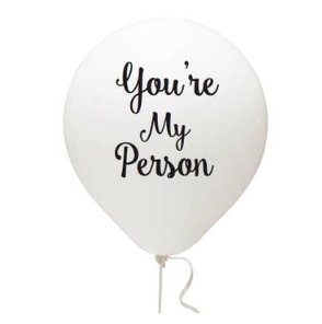 You're My Person Balloon: Assorted - The Glass Hall - Fun Club